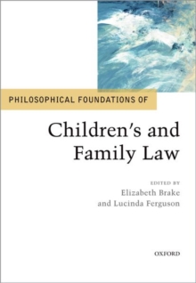 Philosophical Foundations of Children's and Family Law, Hardback Book Philosophical Foundations of Children's and Family Law, Hardback Book