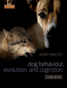 Dog Behaviour, Evolution, and Cognition