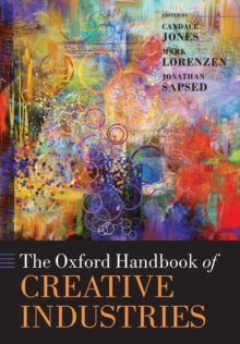 The Oxford Handbook Of Creative Industries