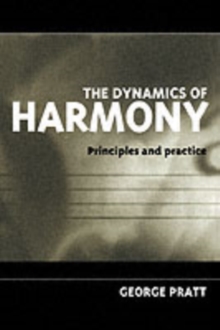 The Dynamics of Harmony : Principles and Practice, Paperback Book The Dynamics of Harmony : Principles and Practice, Paperback Book