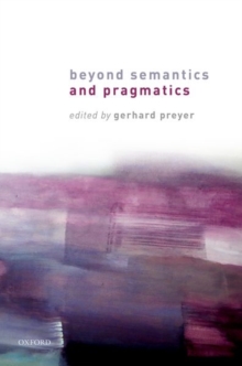 Beyond Semantics and Pragmatics, Hardback Book Beyond Semantics and Pragmatics, Hardback Book