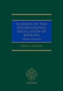Gleeson on the International Regulation of Banking, Hardback Book Gleeson on the International Regulation of Banking, Hardback Book