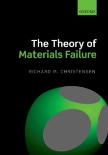The Theory of Materials Failure, Paperback / softback Book The Theory of Materials Failure, Paperback / softback Book