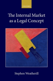 The Internal Market as a Legal Concept, Paperback / softback Book The Internal Market as a Legal Concept, Paperback / softback Book