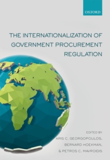 The Internationalization of Government Procurement Regulation, Hardback Book The Internationalization of Government Procurement Regulation, Hardback Book