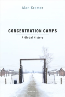 Oxford University Press Concentration Camps , A Global History