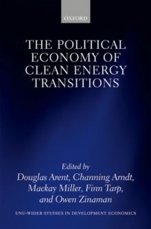 The Political Economy of Clean Energy Transitions, Hardback Book The Political Economy of Clean Energy Transitions, Hardback Book