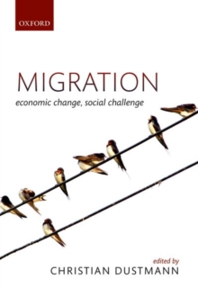 Migration : Economic Change, Social Challenge, Paperback / softback Book Migration : Economic Change, Social Challenge, Paperback / softback Book