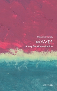 Waves: A Very Short Introduction, Paperback / softback Book Waves: A Very Short Introduction, Paperback / softback Book