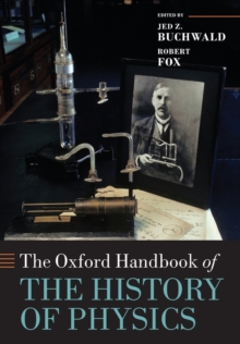 The Oxford Handbook of the History of Physics