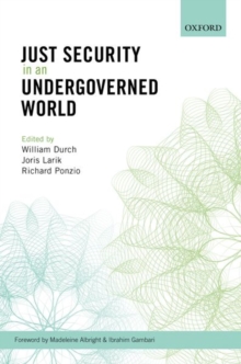 Just Security in an Undergoverned World, Hardback Book Just Security in an Undergoverned World, Hardback Book