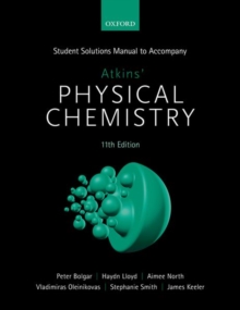 Student Solutions Manual to Accompany Atkins' Physical Chemistry 11th Edition, Paperback / softback Book Student Solutions Manual to Accompany Atkins' Physical Chemistry 11th Edition, Paperback / softback Book