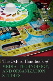 The Oxford Handbook of Media, Technology, and Organization Studies, Hardback Book The Oxford Handbook of Media, Technology, and Organization Studies, Hardback Book