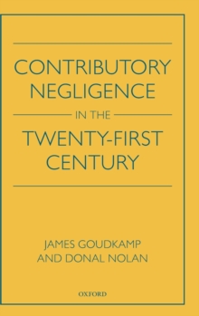 Contributory Negligence in the Twenty-First Century, Hardback Book Contributory Negligence in the Twenty-First Century, Hardback Book