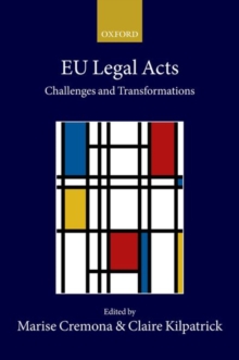 EU Legal Acts : Challenges and Transformations, Hardback Book EU Legal Acts : Challenges and Transformations, Hardback Book