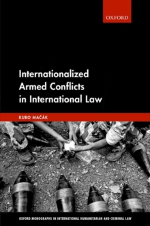 Internationalized Armed Conflicts in International Law, Hardback Book Internationalized Armed Conflicts in International Law, Hardback Book