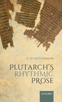 Plutarch's Rhythmic Prose, Hardback Book Plutarch's Rhythmic Prose, Hardback Book