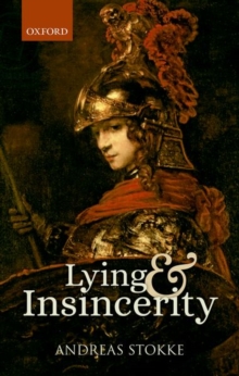 Lying and Insincerity, Hardback Book Lying and Insincerity, Hardback Book