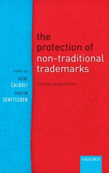 The Protection of Non-Traditional Trademarks, Hardback Book The Protection of Non-Traditional Trademarks, Hardback Book