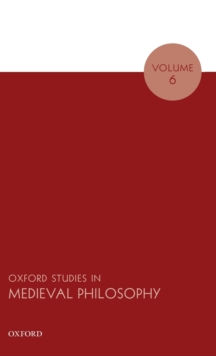 Oxford Studies in Medieval Philosophy Volume 6, Hardback Book Oxford Studies in Medieval Philosophy Volume 6, Hardback Book