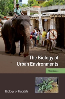 The Biology of Urban Environments, Paperback / softback Book The Biology of Urban Environments, Paperback / softback Book