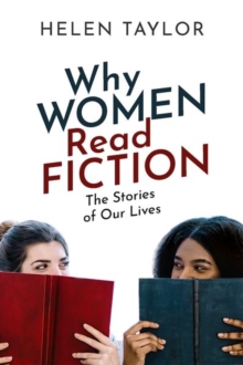 Why Women Read Fiction : The Stories of Our Lives