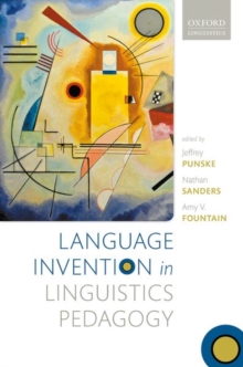 Language Invention in Linguistics Pedagogy, Paperback / softback Book Language Invention in Linguistics Pedagogy, Paperback / softback Book