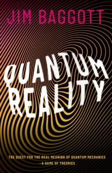 Quantum Reality : The Quest for the Real Meaning of Quantum Mechanics - a Game of Theories