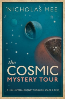 The Cosmic Mystery Tour