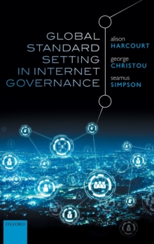 Global Standard Setting in Internet Governance, Hardback Book Global Standard Setting in Internet Governance, Hardback Book