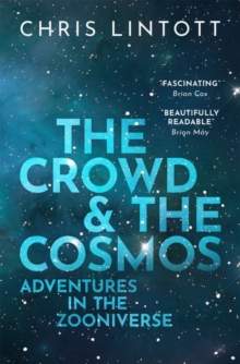 The Crowd and the Cosmos : Adventures in the Zooniverse