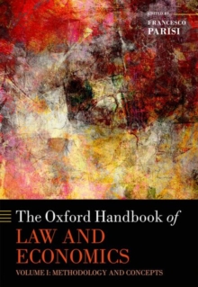 The Oxford Handbook of Law and Economics : Volume 1: Methodology and Concepts, Volume 2: Private and Commercial Law, and Volume 3: Public Law and Legal Institutions, Multiple copy pack Book The Oxford Handbook of Law and Economics : Volume 1: Methodology and Concepts, Volume 2: Private and Commercial Law, and Volume 3: Public Law and Legal Institutions, Multiple copy pack Book
