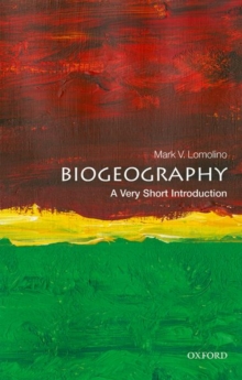 Biogeography: A Very Short Introduction