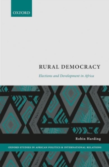 Rural Democracy : Elections and Development in Africa