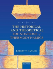 Block by Block: The Historical and Theoretical Foundations of Thermodynamics