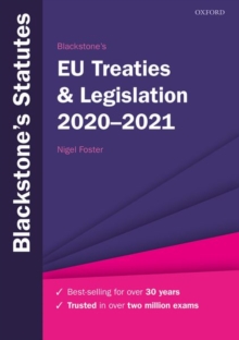 Blackstone's EU Treaties & Legislation 2020-2021, Paperback / softback Book Blackstone's EU Treaties & Legislation 2020-2021, Paperback / softback Book