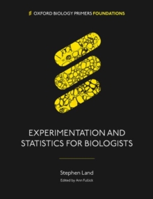 Experimentation and Statistics for Biologists