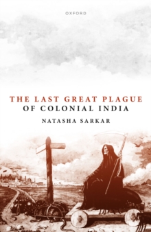 The Last Great Plague of Colonial India