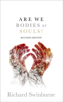 Are We Bodies or Souls? : Revised edition