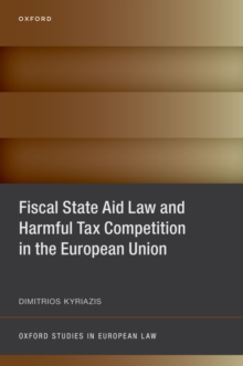 Fiscal State Aid Law and Harmful Tax Competition in the European Union