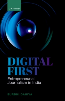 Digital First : Entrepreneurial Journalism in India