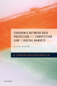 Coherence between Data Protection and Competition Law in Digital Markets