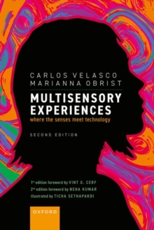 Multisensory Experiences : Where the Senses Meet Technology