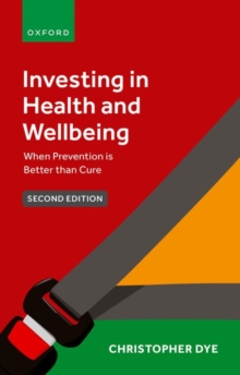 Investing in Health and Wellbeing : When Prevention is Better than Cure