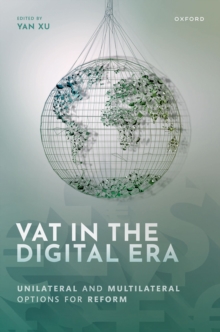 VAT in the Digital Era : Unilateral and Multilateral Options for Reform