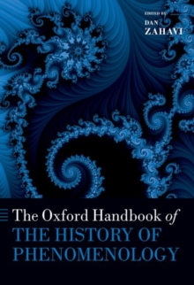 The Oxford Handbook Of The History Of Phenomenology