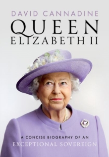 Oxford University Press Queen Elizabeth Ii , A Concise Biography Of An Exceptional Sovereign