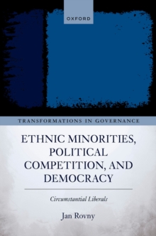 Ethnic Minorities, Political Competition, and Democracy : Circumstantial Liberals