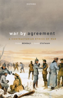 War by Agreement : A Contractarian Ethics of War