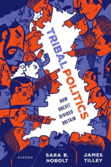 Tribal Politics : How Brexit Divided Britain